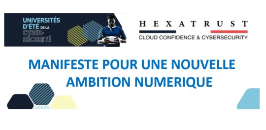 HEXATRUST Cyber-Sécurité  -   MANIFESTE POUR UNE NOUVELLE AMBITION NUMERIQUE