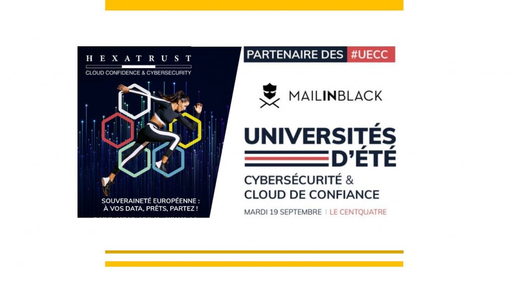 HEXATRUST  UECC2023 - MAILINBLACK est partenaire de la 9ème édition des Universités d’été de la Cybersécurité et du #Cloud de #Confiance !