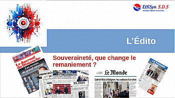 L'édito : Souveraineté, que change le remaniement ?