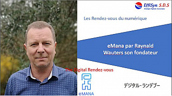 Les Rendez-vous du numérique : eMana par Raynald Wauters son fondateur