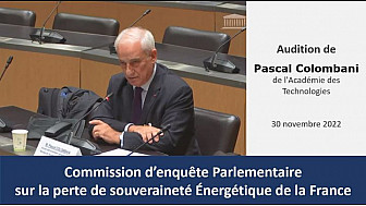 Commission parlementaire sur la perte de souveraineté énergétique de la France - Audition de Pascal Colombani [30 Novembre 2022]